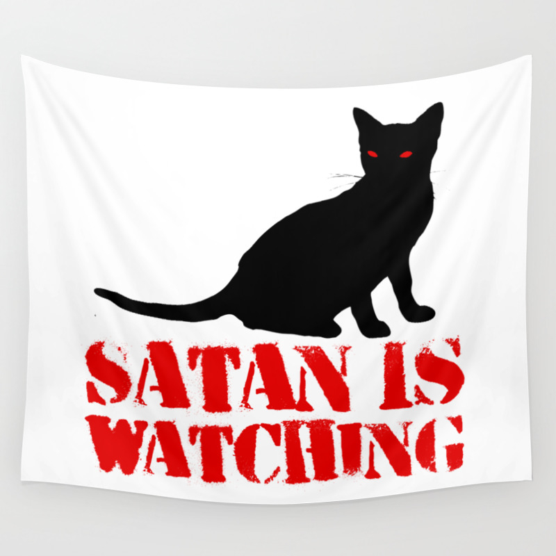 Satan Is Watching Cat Wall Tapestry By Fannyshank Society6
