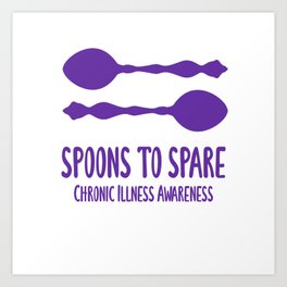 Spoons To Spare - Chronic Illness Awareness (Purple) Art Print | Danlos, Awareness, Spoon, Ehlers, Syndrome, Illness, Chronicfatigue, Ehlers Danlos, Spoonies, Graphicdesign 