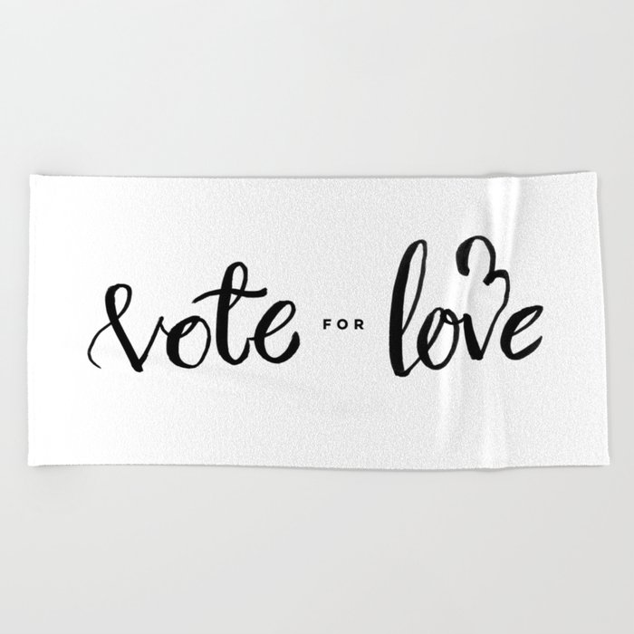 Vote for Love Beach Towel
