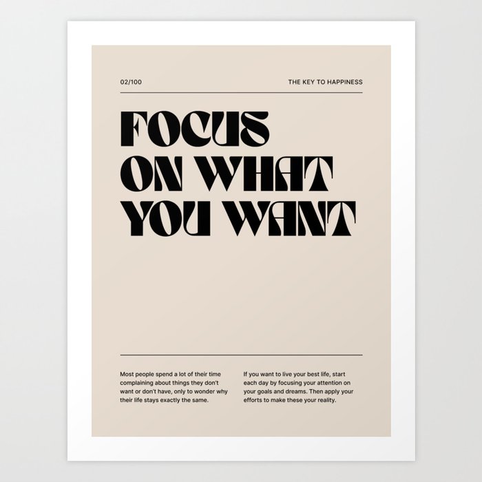 Focus On What You Want  Art Print
