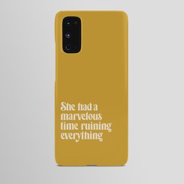 She Had a Marvelous Time Ruining Everything | Gold | Hand Lettered Typography Android Case