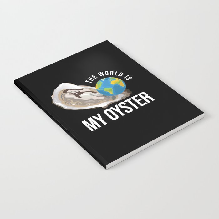 The World Is My Oyster Oyster Shell Notebook