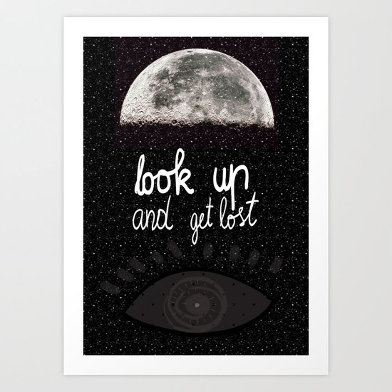 Look up and get lost Art Print