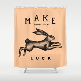 MAKE YOUR OWN LUCK (Coral) Shower Curtain