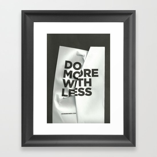 Do More With Less Framed Art Print