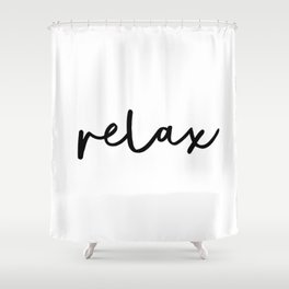 Relax black and white contemporary minimalist typography poster home wall decor bedroom Shower Curtain