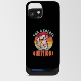 Retro You Axolotl Questions Fish Kawaii Axolotl iPhone Card Case