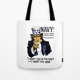 I Want You In The Navy -- Uncle Sam Tote Bag
