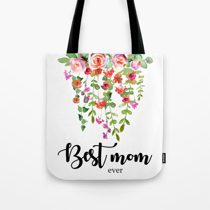 Best mom ever | Mother&#39;s day Tote Bag by julianarw | Society6