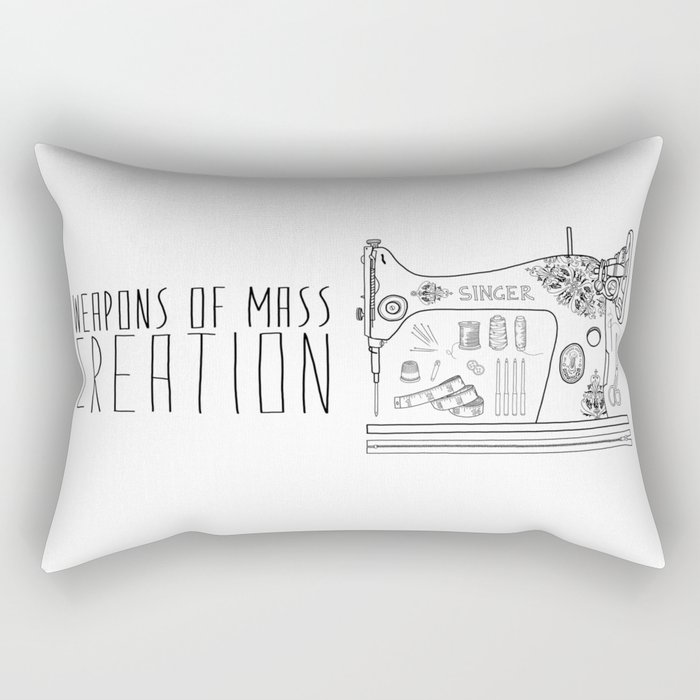 Weapons Of Mass Creation - Sewing Rectangular Pillow