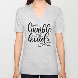 Always Stay Humble & Kind V Neck T Shirt