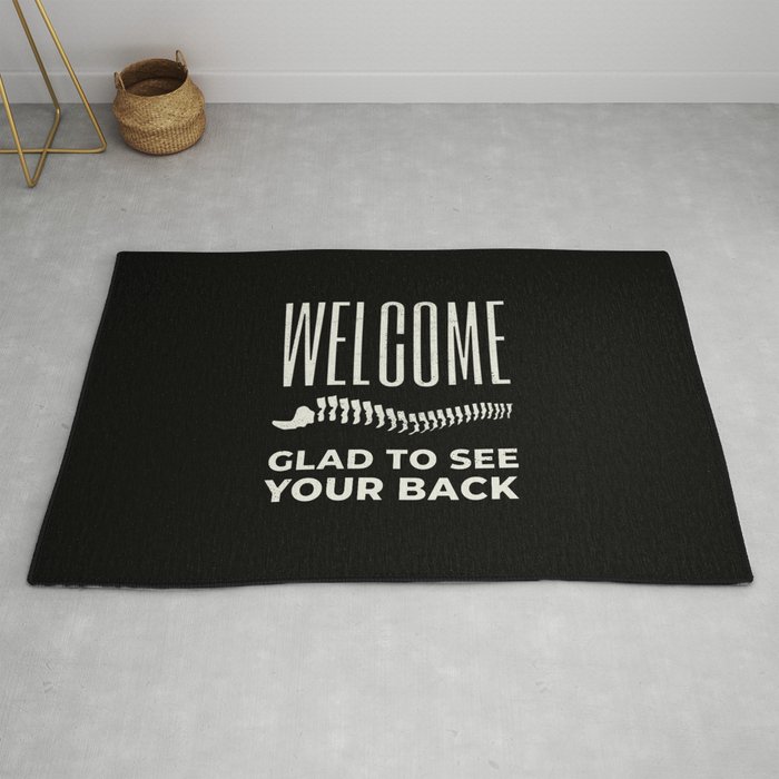 Welcome Glad to See Your Back Chiropractor / Physiotherapy Funny