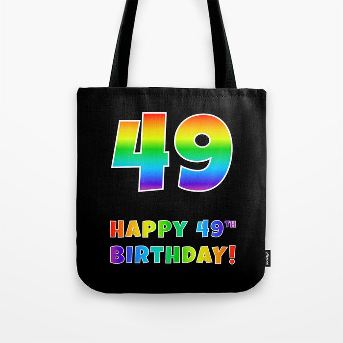 HAPPY 49TH BIRTHDAY - Multicolored Rainbow Spectrum Gradient Tote Bag