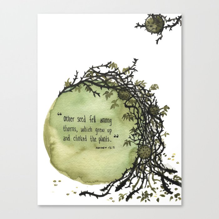 3 Parable of the Sower Series - Thorns Canvas Print