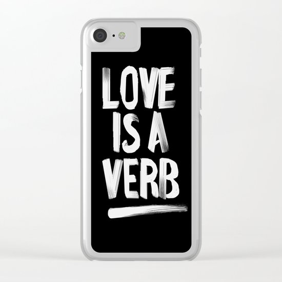 Love Is A Verb Clear iPhone Case