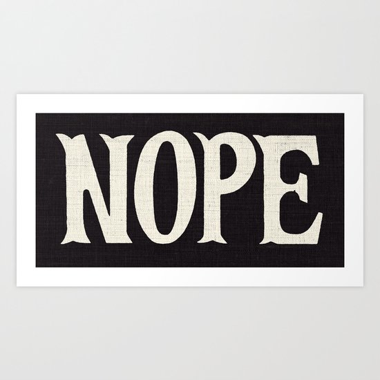 Nope Art Print