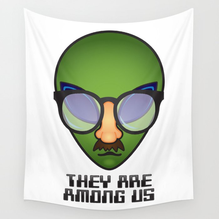 They Are Among Us Wall Tapestry By Area51designs Society6