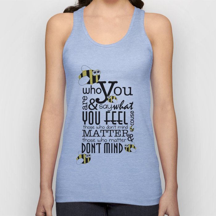 Bee who you are..... Tank Top