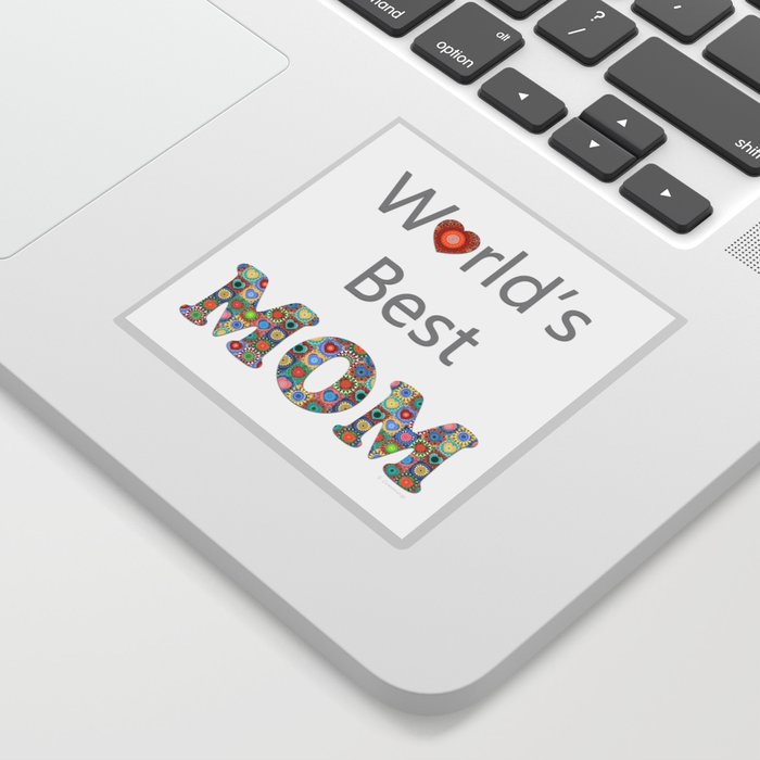 The World's Best Mom Is Yours Sticker