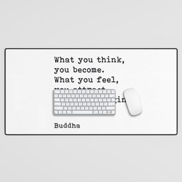 What You Think You Become, Buddha, Motivational Quote Desk Mat
