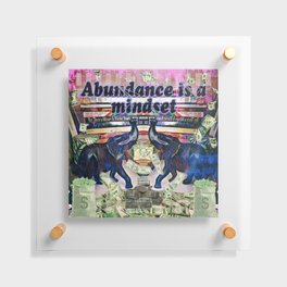 Abundance is a Mindset Floating Acrylic Print