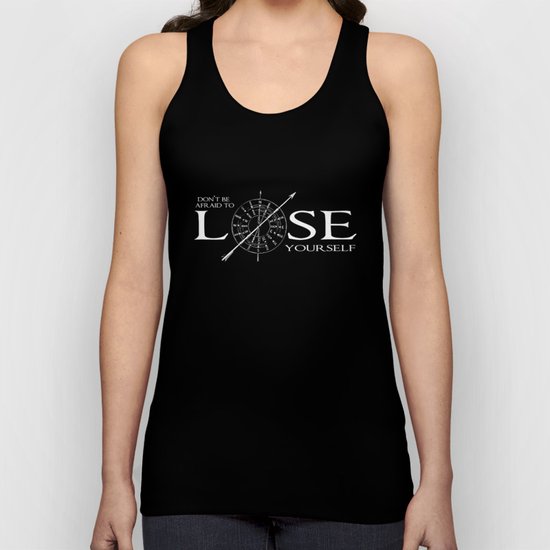 Don't Be Afraid To Lose Yourself Unisex Tank Top