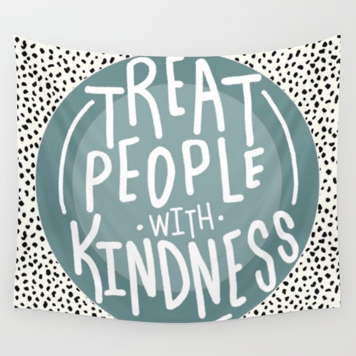 Treat People With Kindness // Green Wall Tapestry