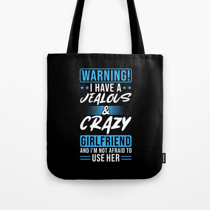 Jealousy Boyfriend Girlfriend Quote Tote Bag