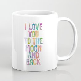 I Love You to the Moon and Back Mug