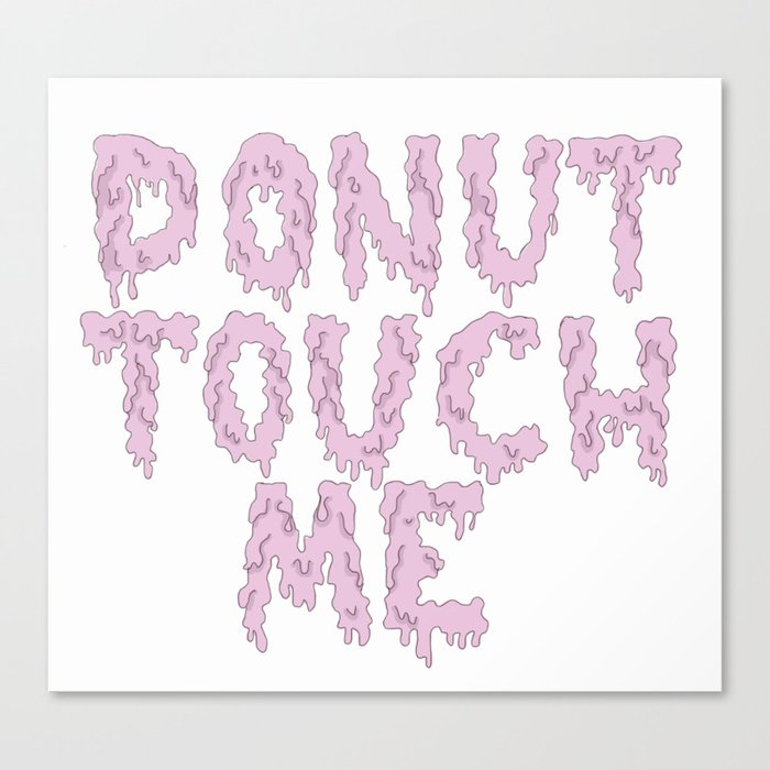 Donut touch me Canvas Print