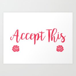 Will You Accept This Rose Art Print | Pickuplines, Popthequestion, Bemyvalentine, Girlfriend, Valentine, Valentinesday, Fiance, Graphicdesign, Roses, Boyfriend 