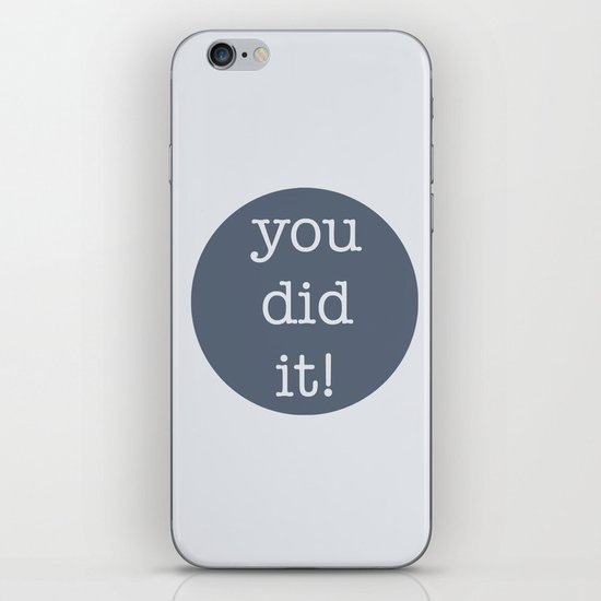 You Did It! iPhone & iPod Skin