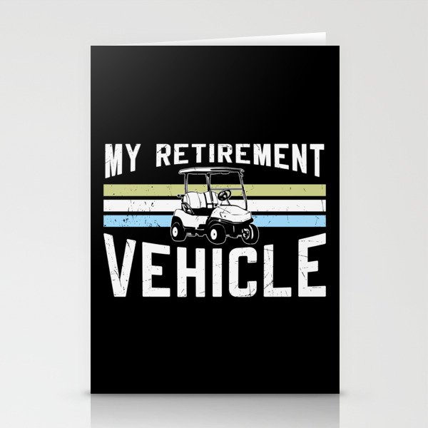 My Retirement Vehicle Golf Cart Stationery Cards