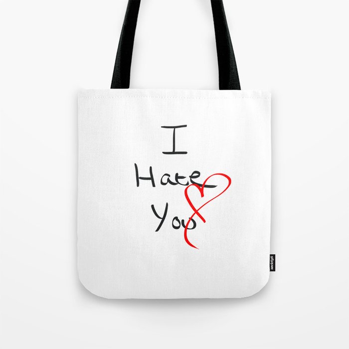 I hate you  Tote Bag