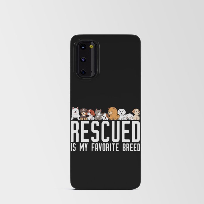 Rescued Is My Favorite Breed Dog Lover Android Card Case