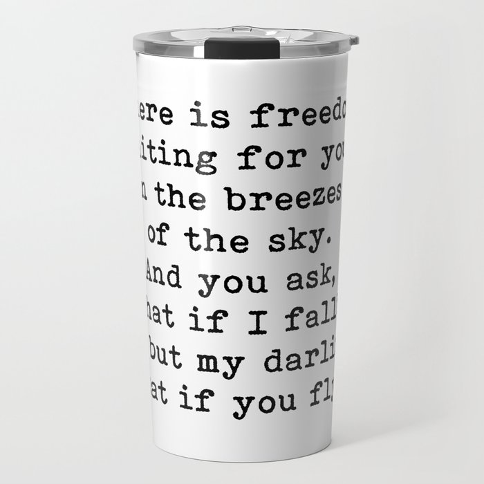 What If I Fall Oh But My Darling What If You Fly Motivational Quote Travel Mug