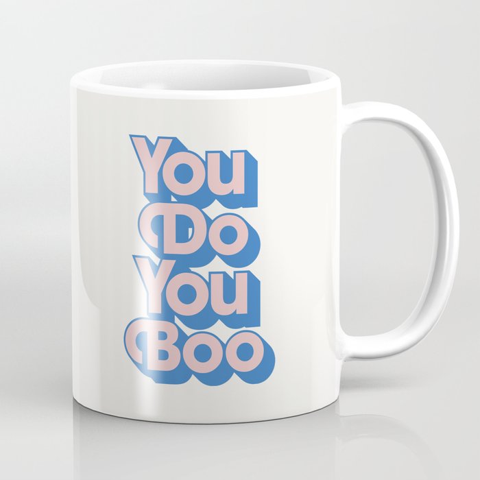 You Do You Boo Coffee Mug