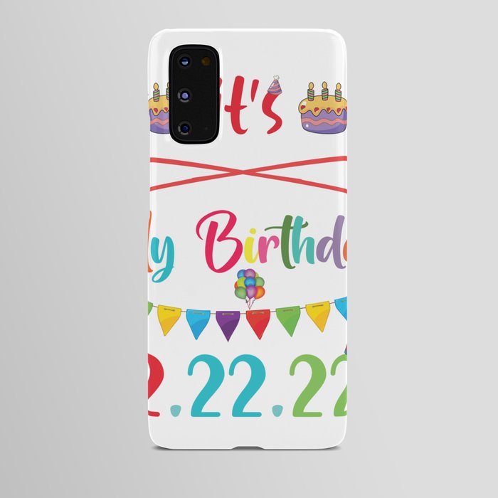 It’s My Birthday Twosday Tuesday , Funny Twosday gift, Tuesday 2-22-22, Feb 22nd 2022 Birthday, Numerologists GiftBirthay Gift Android Case