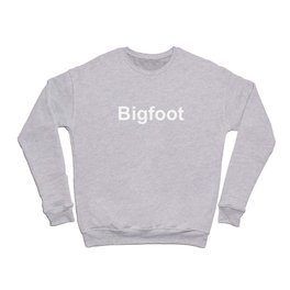 bigfoot text Crewneck Sweatshirt