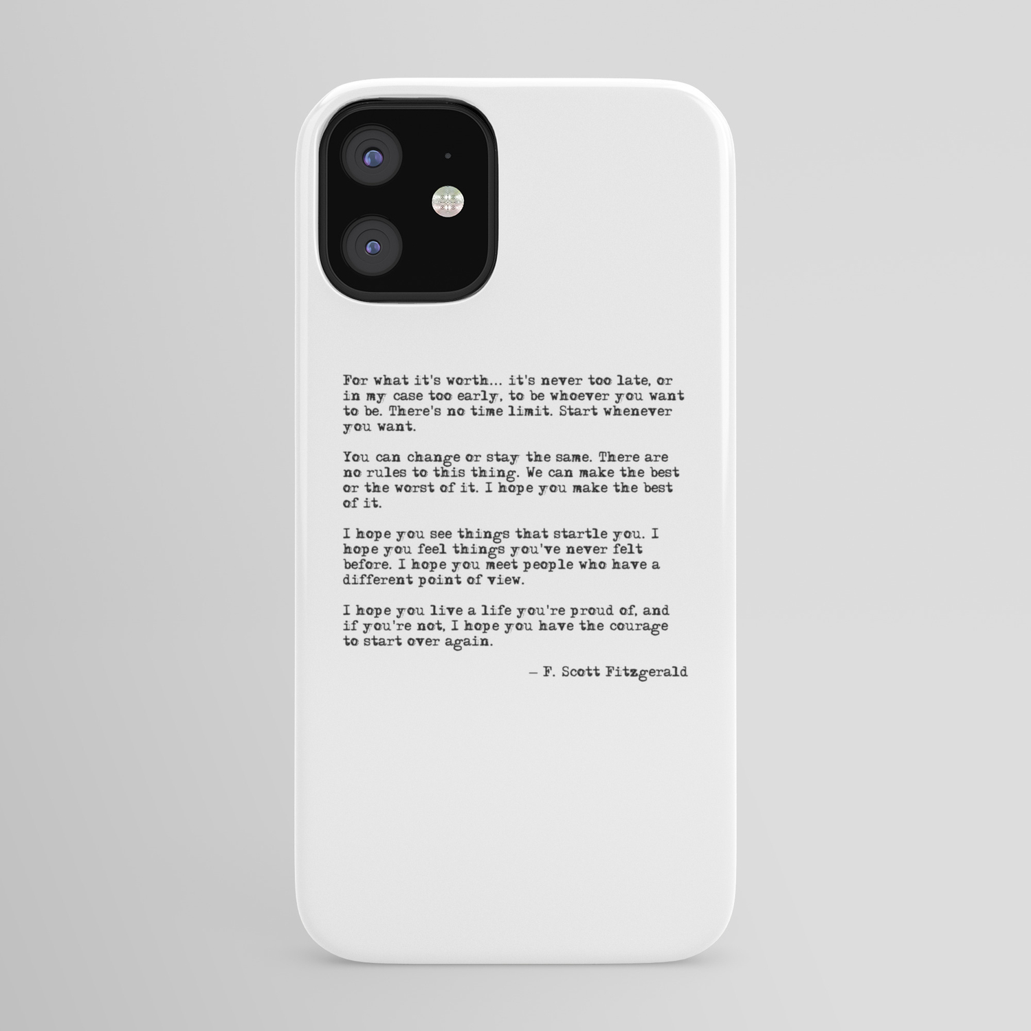 For What It S Worth F Scott Fitzgerald Quote Iphone Case By Quoteme Society6