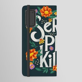 Serial plant killer lettering illustration with flowers and plants Android Wallet Case