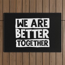 We Are Better Together Outdoor Rug