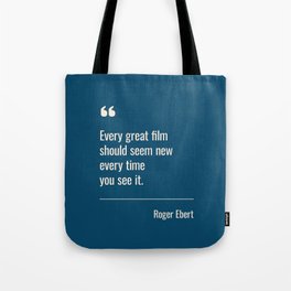 Roger Ebert Quote Tote Bag