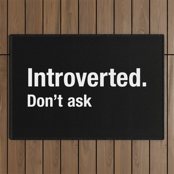 Introverted - Don't Ask Outdoor Rug