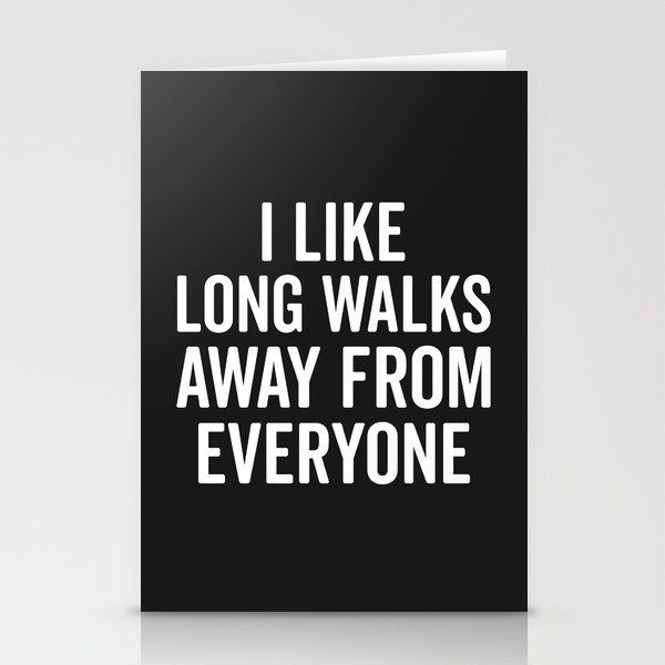 Long Walks Away From Everyone Offence Quote Stationery Cards