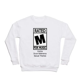 Rated M for Music Crewneck Sweatshirt