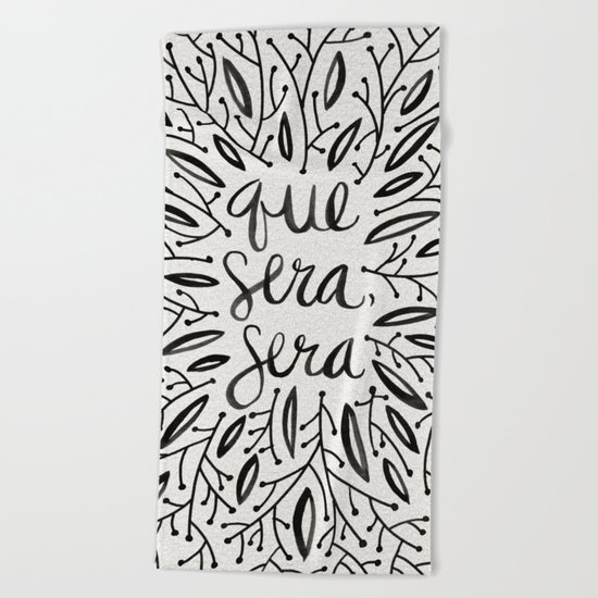 Whatever Will Be, Will Be – Black Ink Beach Towel