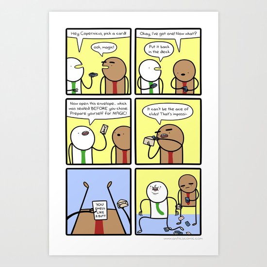 Antics #291 - master of deception Art Print