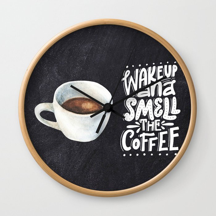 Coffee blackboard lettering — Wake up and smell the coffee Wall Clock
