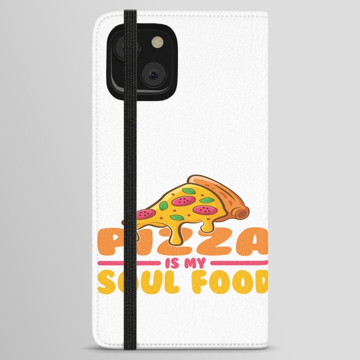 Pizza Is My Soul Food iPhone Wallet Case